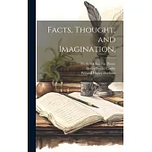Facts, Thought, and Imagination;