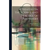 A Treatise On The Science And Practice Of Midwifery