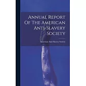 Annual Report Of The American Anti-slavery Society