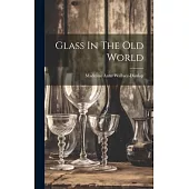 Glass In The Old World