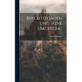 Berchtesgaden Und Seine Umgebung