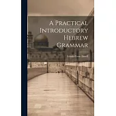 A Practical Introductory Hebrew Grammar