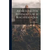 Anweisung Für Reisende Durch Berchtesgaden