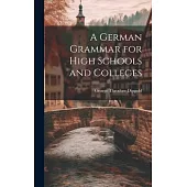 A German Grammar for High Schools and Colleges