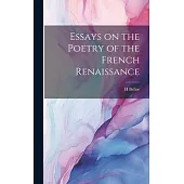 Essays on the Poetry of the French Renaissance