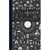 Analecta: Or, Materials for a History of Remarkable Providences; Volume 1