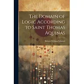 The Domain of Logic According to Saint Thomas Aquinas