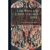 Our Waifs And Strays, Volume 1, Issue 1