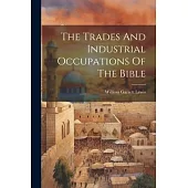 The Trades And Industrial Occupations Of The Bible