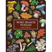 Word Search Puzzles for Clarity (Mushrooms)