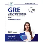 GRE Analytical Writing: Solutions to the Real Essay Topics - Book 2