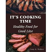 It’s Cooking Time: Healthy Food for Good Live