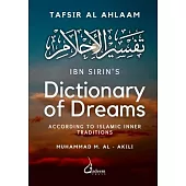 Ibn Sirin’s Dictionary of Dreams: According to Islamic Inner Traditions