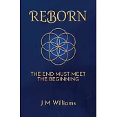 Reborn: The End Must Meet the Beginning