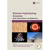 Biomass Hydrolyzing Enzymes: Basics, Advancements, and Applications