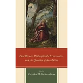 Paul Ricoeur, Philosophical Hermeneutics, and the Question of Revelation