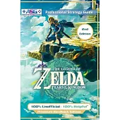 The Legend of Zelda Tears of the Kingdom Strategy Guide Book (2nd Edition - Premium Hardback): 100% Unofficial - 100% Helpful Walkthrough