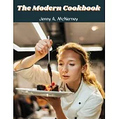 The Modern Cookbook: Over 400 Recipes