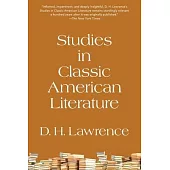 Studies in Classic American Literature (Warbler Classics Annotated Edition)