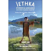 Îethka: Stories and Language in Stoney Nakoda Country