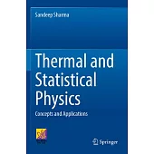 Thermal and Statistical Physics: Concepts and Applications