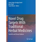 Novel Drug Targets with Traditional Herbal Medicines: Scientific and Clinical Evidence