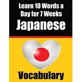 Japanese Vocabulary Builder: Learn 10 Japanese Words a Day for 7 Weeks: A Comprehensive Guide for Children and Beginners to Learn Japanese Learn Ja