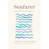 Seafarer: New Poems with Earthling and Forever