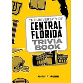 The University of Central Florida Trivia Book