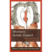 Women’s Artistic Dissent: Repelling Totalitarianism in Pre-1989 Czechoslovakia