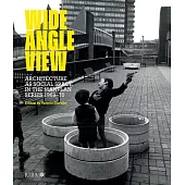 Wide Angle View: Architecture as Social Space in the Manplan Series 1969-70