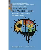 Video Games and Mental Health: Perspectives of Psychology and Game Design