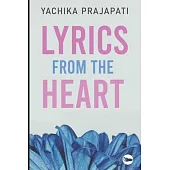 Lyrics from the heart: Collection of Poems