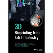 3D Bioprinting from Lab to Industry