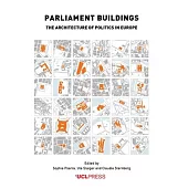 Parliament Buildings: The Architecture of Politics in Europe