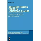 Romance Motion Verbs in Language Change: Grammar, Lexicon, Discourse