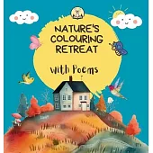Nature’s Colouring Retreat: With Poems