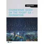 Courseware Based on the Togaf Standard, Certified 10 Edition (Level 1)