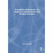 Foundation Mathematics for Engineers and Scientists with Worked Examples