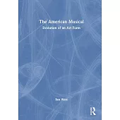 The American Musical: Evolution of an Art Form