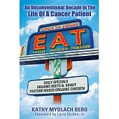 E.A.T. An unconventional decade in the life of a cancer patient