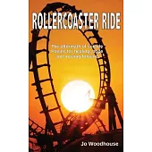 Rollercoaster Ride: The aftermath of suicide, poems for healing, hope and moving forward