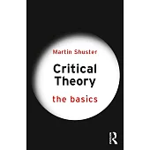 Critical Theory: The Basics