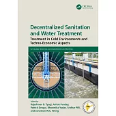 Decentralized Sanitation and Water Treatment: Treatment in Cold Environments and Techno-Economic Aspects
