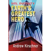 Ms. Infinity: Earth’s Greatest Hero