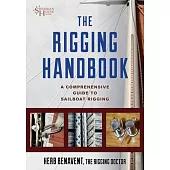 The Rigging Handbook: A Comprehensive Guide to Sailboat Rigging