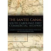 The Santee Canal: South Carolina’s First Commercial Highway