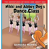 Nikki and Abbey Dog’s Dance Class