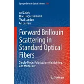 Forward Brillouin Scattering in Standard Optical Fibers: Single-Mode, Polarization-Maintaining, and Multi-Core