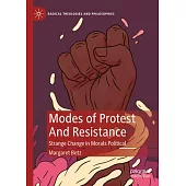 Modes of Protest and Resistance: Strange Change in Morals Political